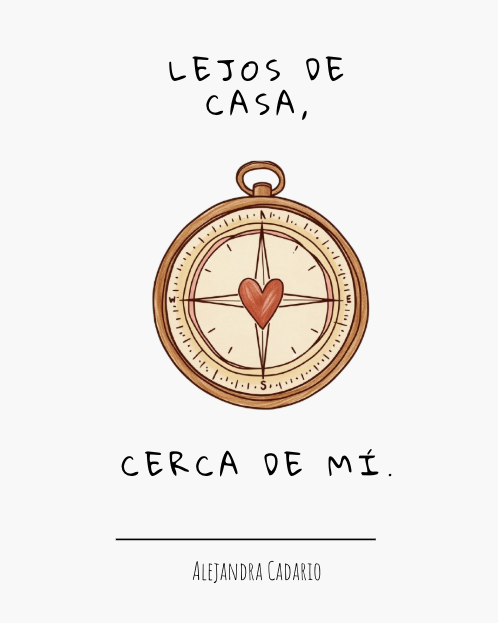 Lejos de casa, cerca de m&iacute; — Alejandra Cadario